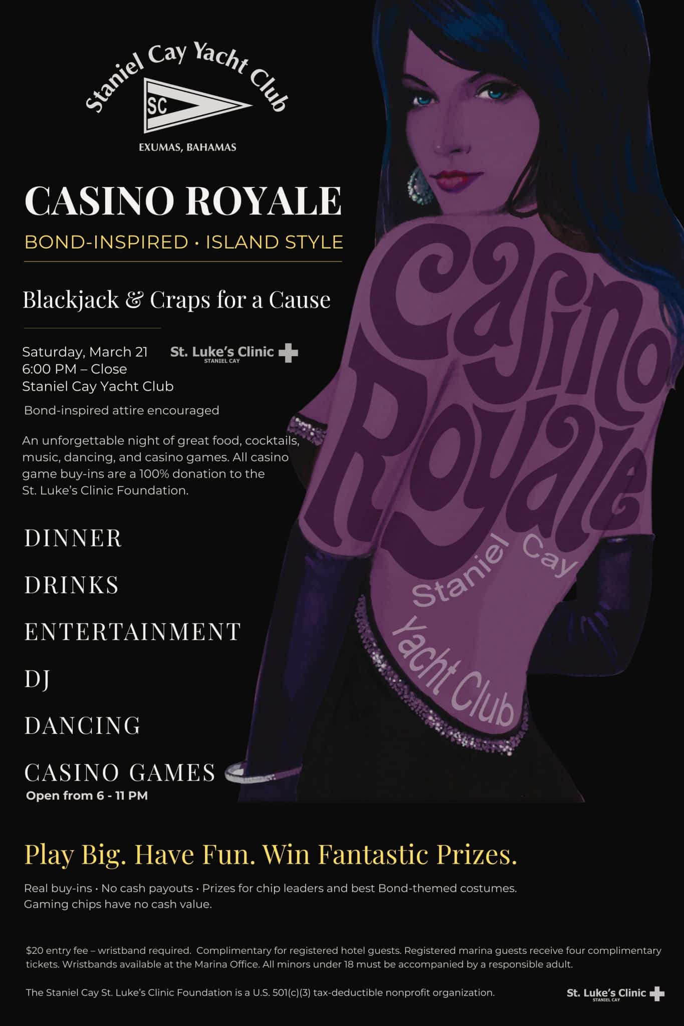 Staniel Cay Yacht Club Poster for Staniel Cay Yacht Club's "Casino Royale" event on March 21, featuring dinner, drinks, dancing, exciting casino games like Craps and Blackjack, plus a fundraiser for St. Luke’s Clinic. Vacation Rentals and Resort on Staniel Cay Exuma
