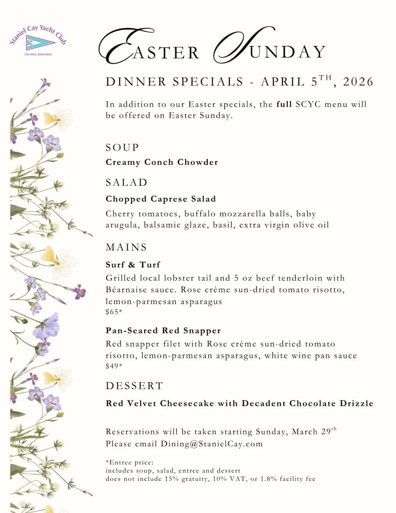 Staniel Cay Yacht Club Celebrate Easter Sunday with a festive getaway at Staniel Cay Yacht Club—enjoy our special dinner menu featuring soup, salad, seafood mains like red snapper, and cheesecake dessert on April 5th, 2026. Vacation Rentals and Resort on Staniel Cay Exuma